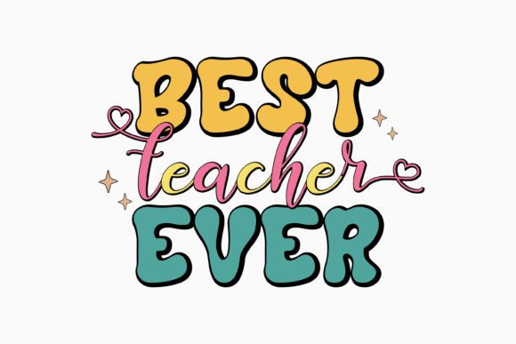 Best Teacher Ever Retro Teacher SVG: Graphics for Crafts