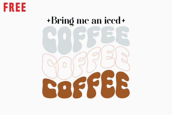 Bring Me an Iced Retro Coffee Quote Free Graphics for Crafts