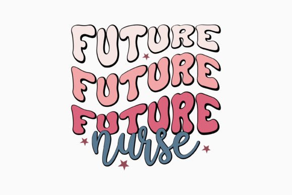 Future Nurse Retro Quotes SVG for Crafts Graphics