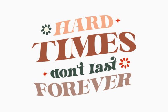 Hard Times Don't Last: Retro Graphics for Crafts