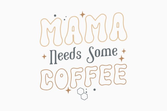 Retro Coffee Mama Needs SVG: An Embroidery Review