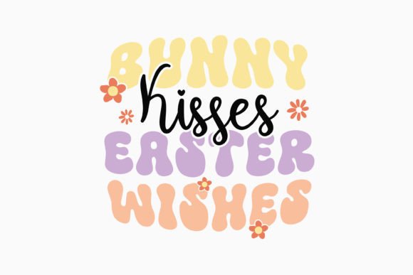 Retro Easter Quotes SVG Bunny Kisses for Graphics & Crafts