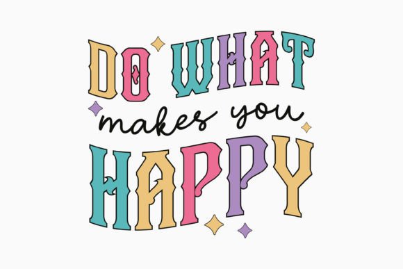 Retro Mental Health SVG Do What Makes: Graphics & Crafts